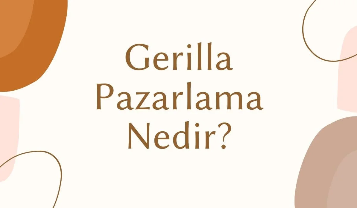 Gerilla Pazarlama Nedir?